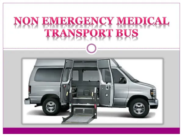 Non emergency medical transport bus