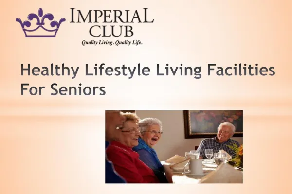 Healthy Lifestyle Living Facilities For Seniors