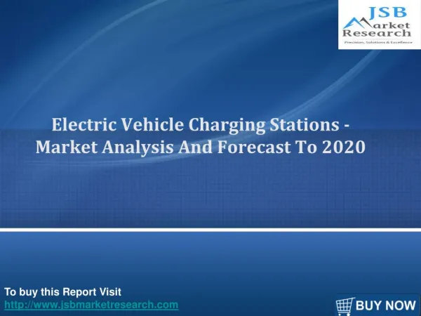 Electric Vehicle Charging Stations - JSB Market Research