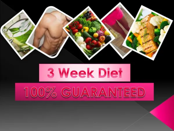 3 Week Diet 100% GUARANTEED
