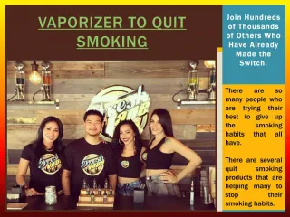 Vaporizer To Quit Smoking - slide 1