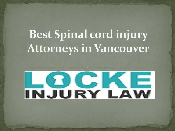 Best Spinal cord injury Attorneys in Vancouver