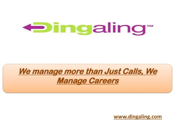 We manage more than Just Calls, We Manage Careers