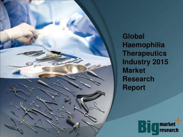 2015 Global Haemophilia Therapeutics Industry