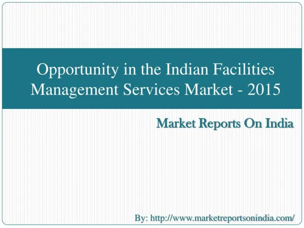 Opportunity in the Indian Facilities Management Services Mar
