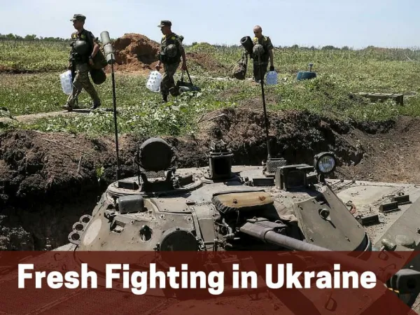 Fresh Fighting in Ukraine