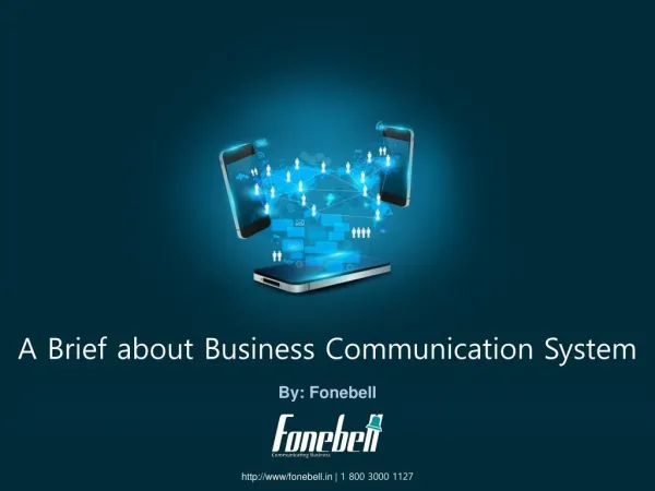 A Brief about Business Communication System - by Fonebell