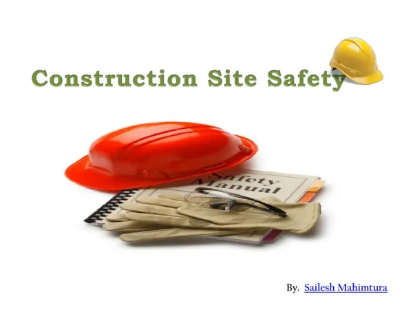 Construction Site Safety- Sailesh Mahimtura