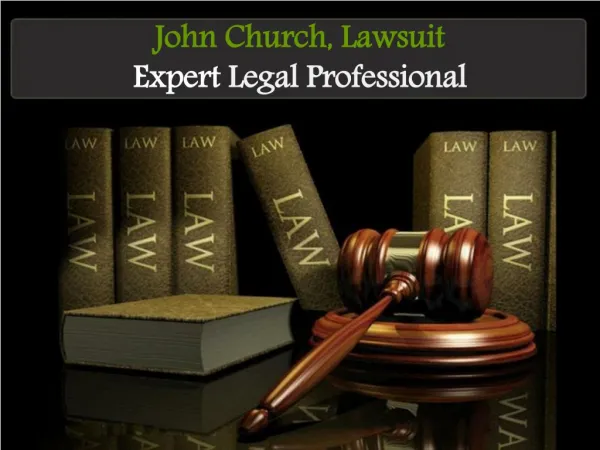 John Church, lawsuit expert - Legal professional