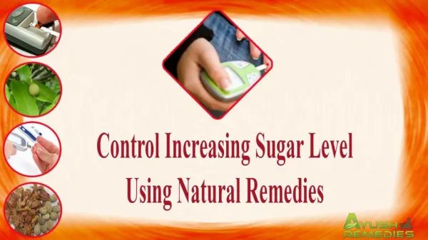 Control Increasing Sugar Level Using Natural Remedies