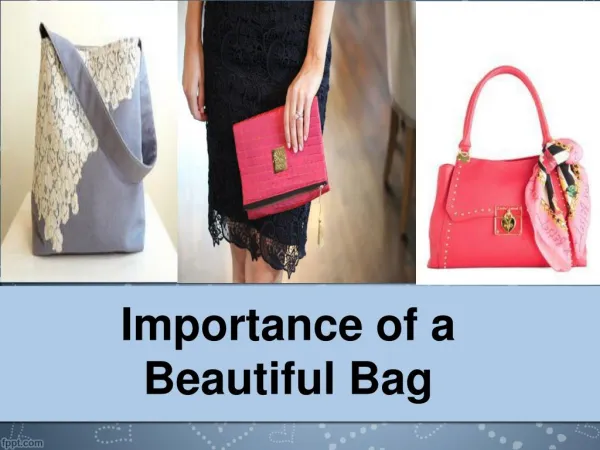 Importance of a Beautiful Bag