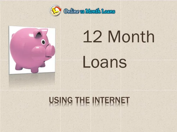 Bad credit loans 12 months @ http://www.online12monthloans.c
