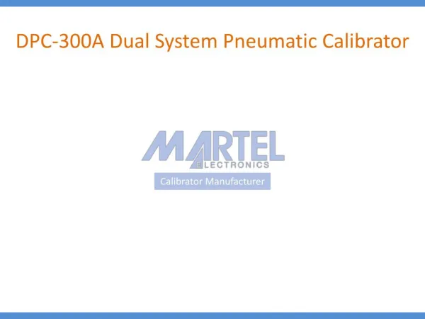 DPC-300A Dual System Pneumatic Calibrator