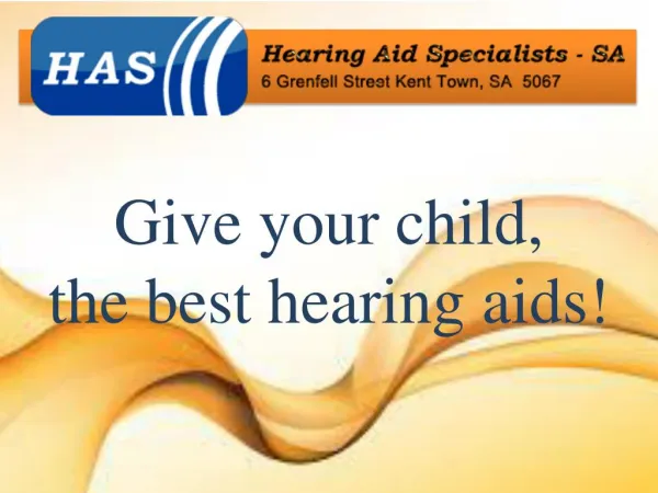 Give your child, the best hearing aids!
