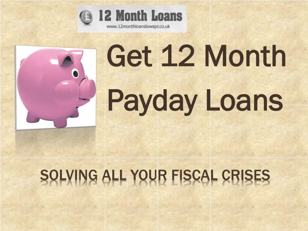 get 12 month payday loans