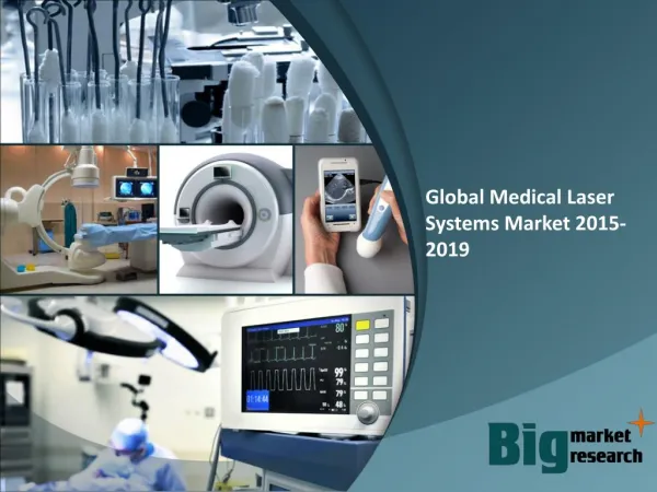 Global Medical Laser Systems Market 2015-2019