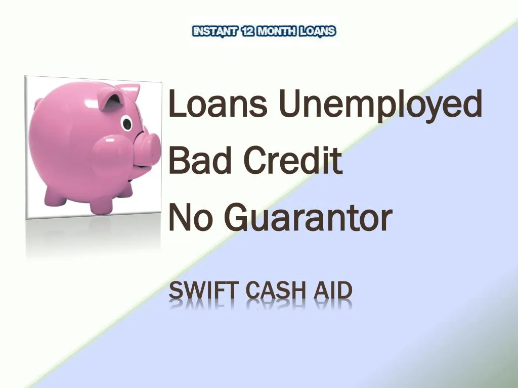 loans unemployed bad credit no guarantor