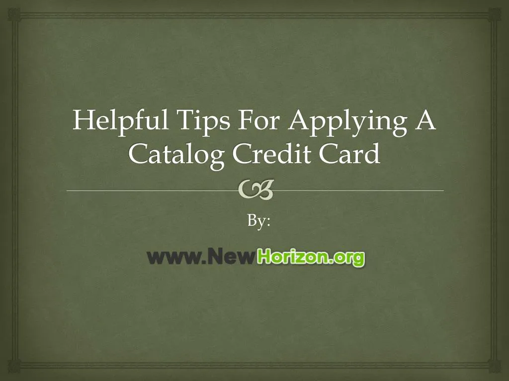 helpful tips for applying a catalog credit card