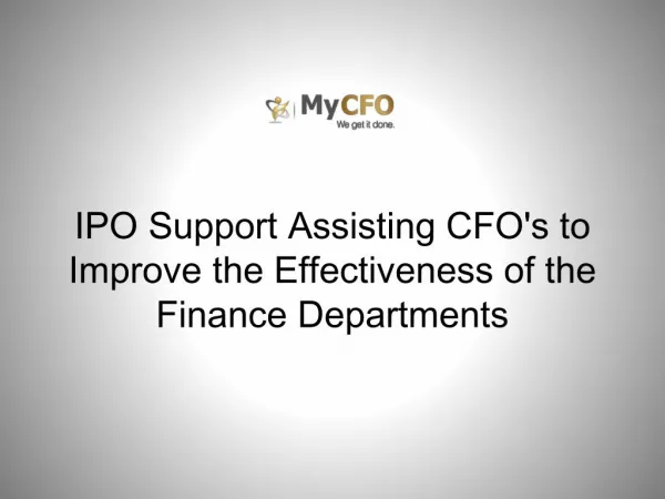 IPO Support Assisting CFO's to Improve the Effectiveness of