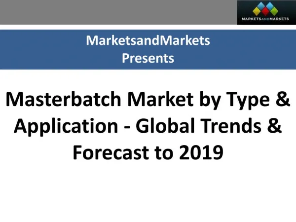 Masterbatch Market worth $12.1 Billion by 2019