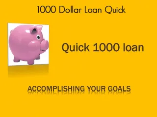 I need a 1000 dollar loan @ http://www.1000dollarloanquick.c - slide 1