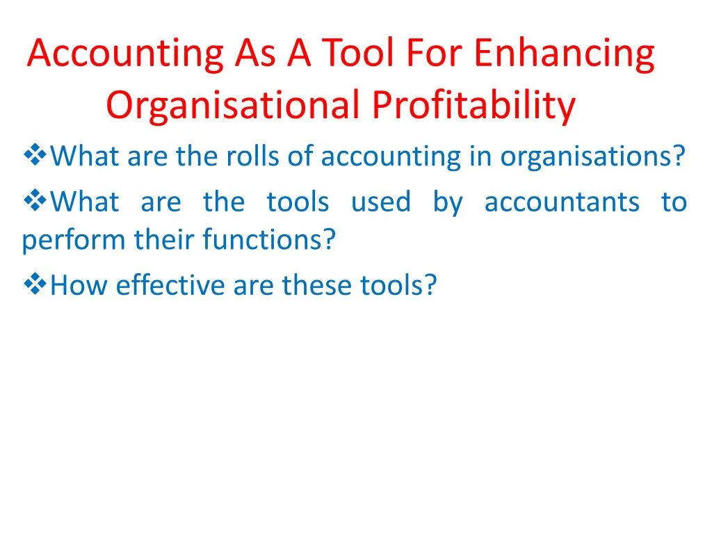 accounting as a tool for enhancing organisational profitability