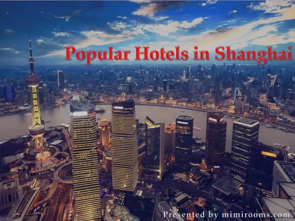 Check out Popular Hotels in Shanghai and save up 80% on book