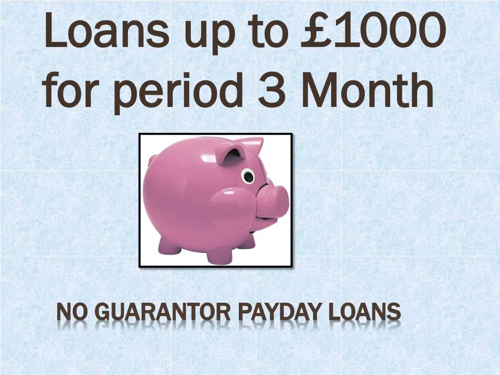 loans up to 1000 for period 3 month