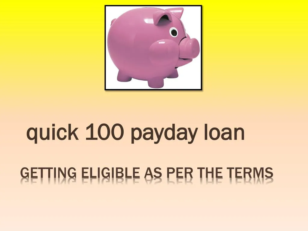 quick 100 payday loan