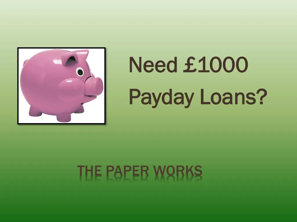 need 1000 payday loans