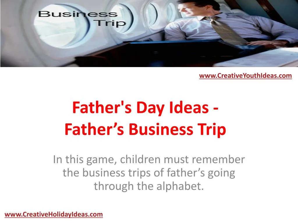 father s day ideas father s business trip
