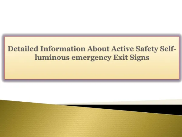 Detailed Information About Active Safety Self-luminous emerg