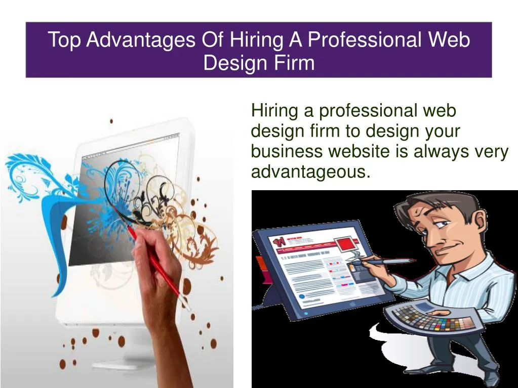 hiring a professional web design firm to design your business website is always very advantageous