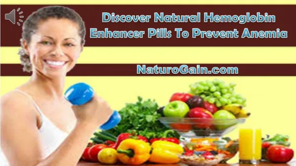 Discover Natural Hemoglobin Enhancer Pills To Prevent Anemia