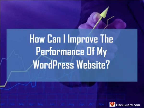 How Can I Improve The Performance Of My Wordpress Website?