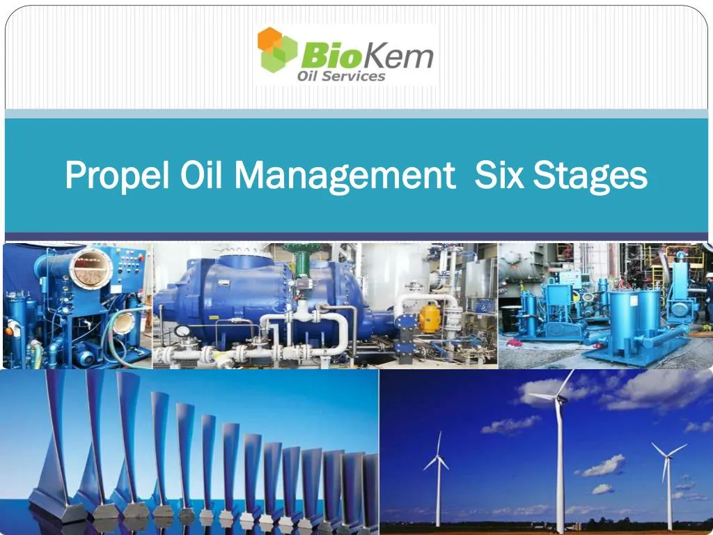 propel oil management six stages