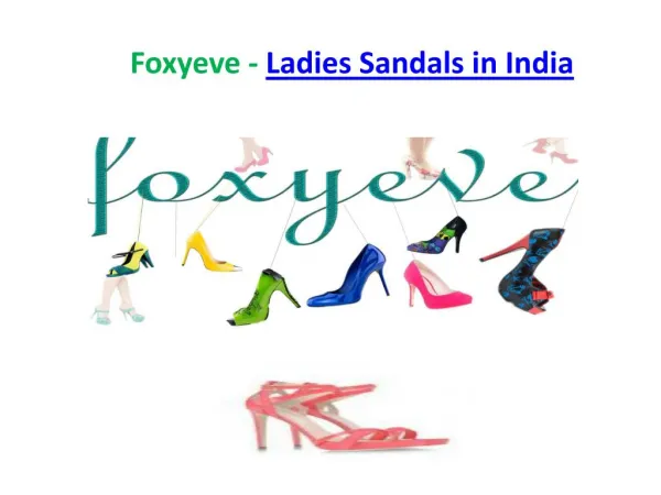 Foxyeve - Ladies Sandals in India