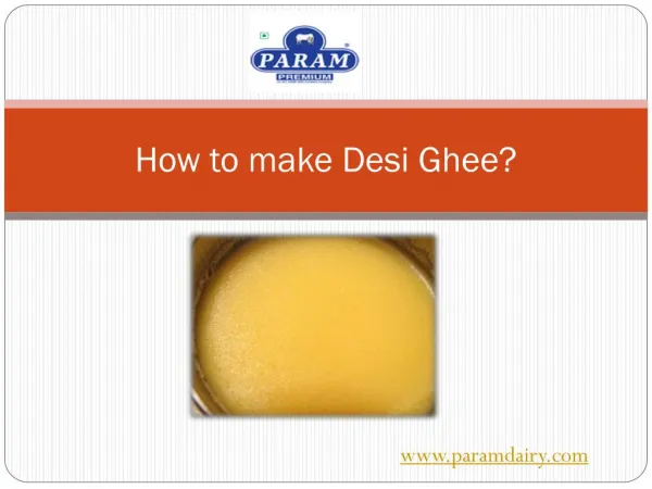 How to make Desi Ghee or Anhydrous Milk fat?