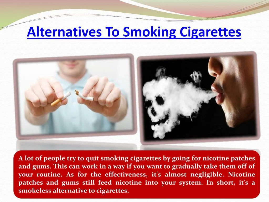 alternatives to smoking cigarettes