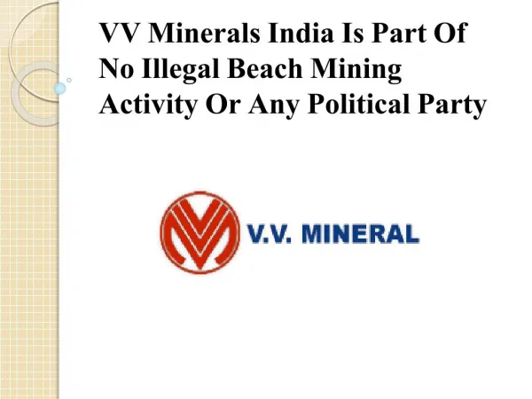 VV Minerals India Is Part Of No Illegal Beach Mining Activit
