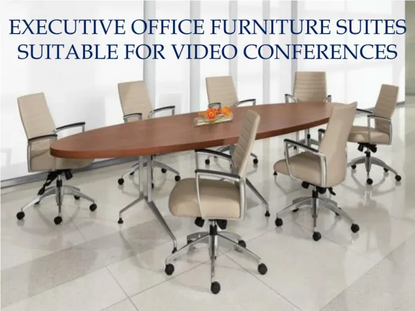 Executive Office Furniture Suites Suitable For Video Confere