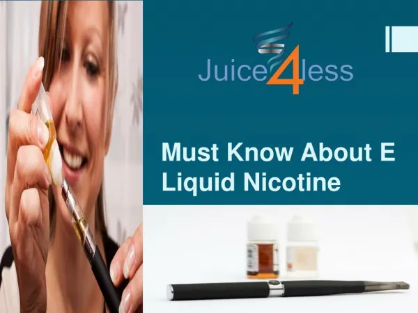 Must Know About E Liquid Nicotine