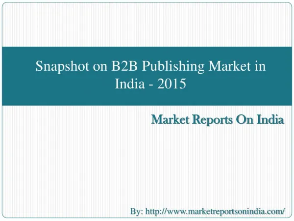 Snapshot on B2B Publishing Market in India - 2015