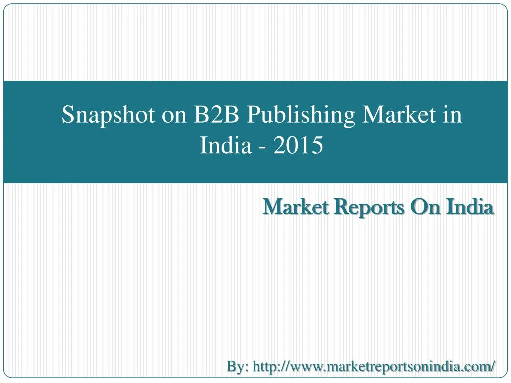 snapshot on b2b publishing market in india 2015