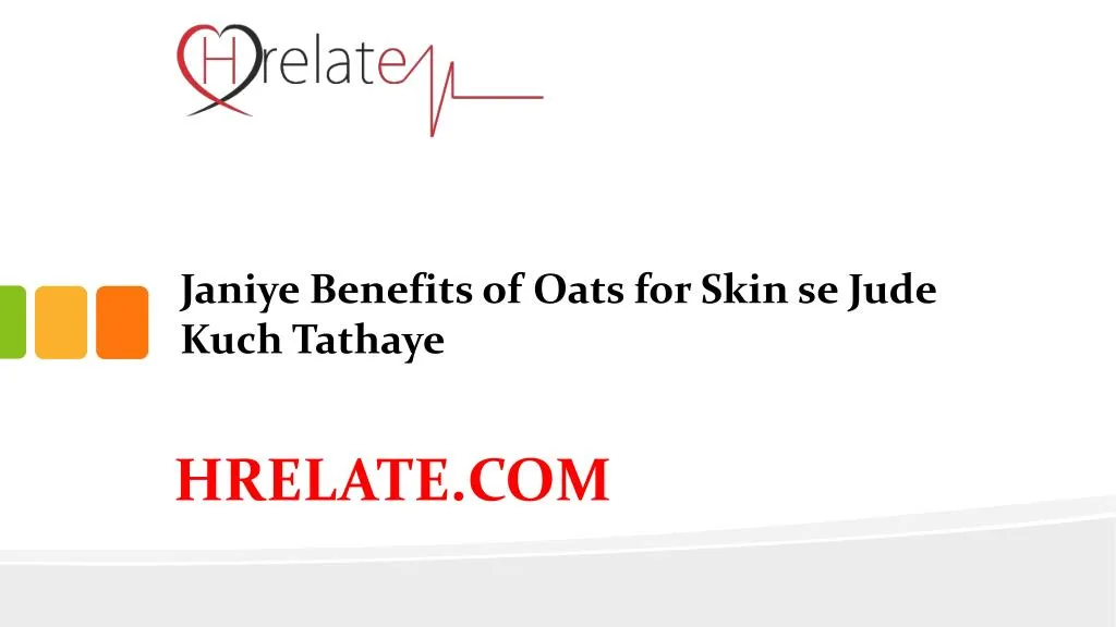 janiye benefits of oats for skin se jude kuch tathaye