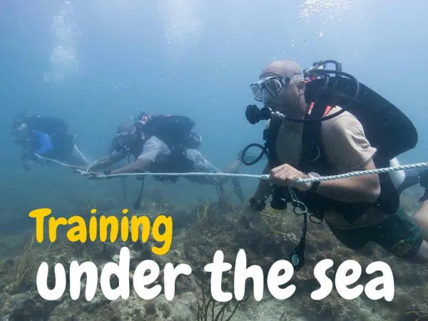 Training under the sea