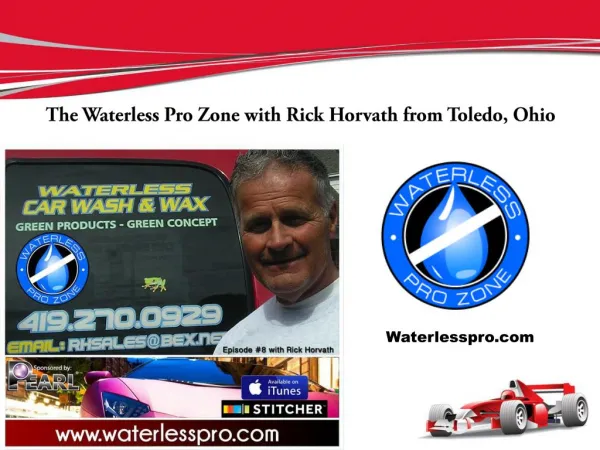 Episode #8 of the Waterless Pro Zone with Rick Horvath from