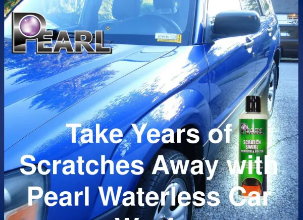 Take Years of Scratches Away With Pearl Waterless Car Wash