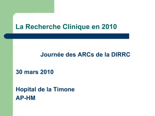La Recherche Clinique en 2010