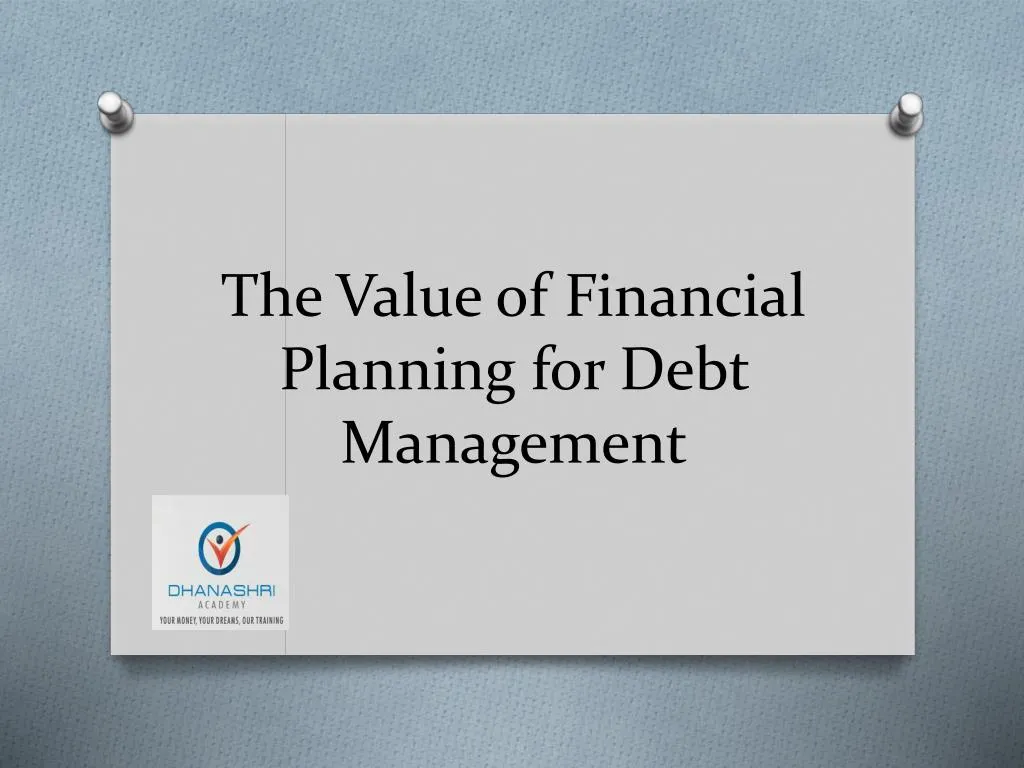 the value of financial planning for debt management